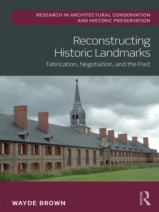Title details for Reconstructing Historic Landmarks by Wayde Brown - Wait list
